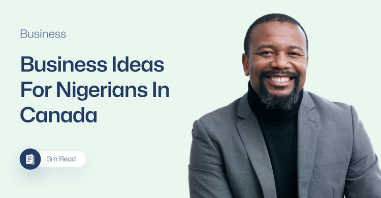 Business Ideas For Nigeria Immigrants In Canada