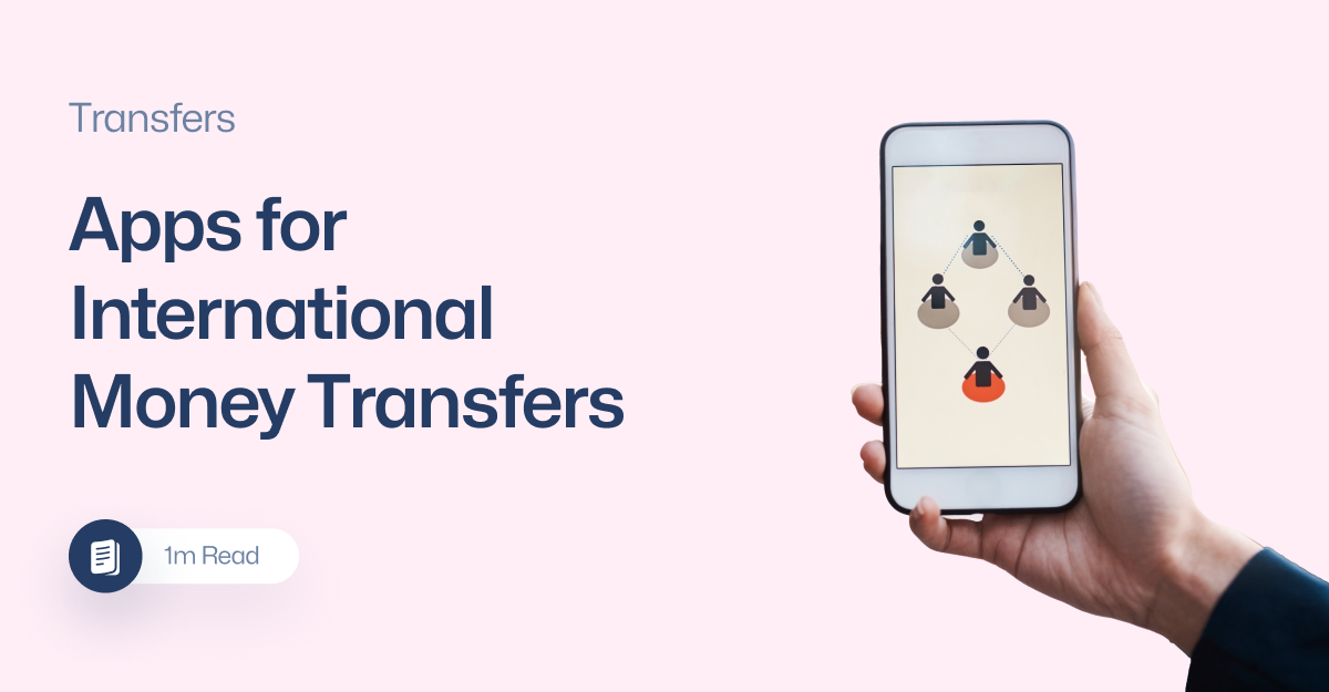 Top Apps For International Money Transfers