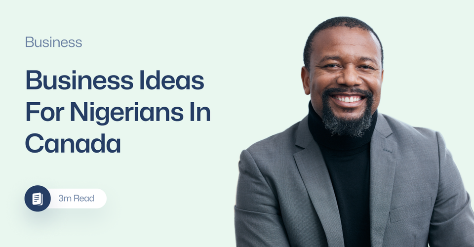 Business Ideas For Nigeria Immigrants In Canada