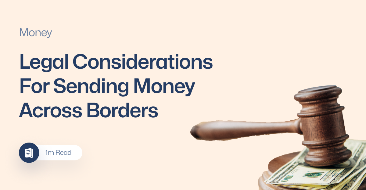 Legal Considerations For  Sending Money Across Borders