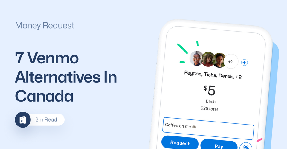 7 Venmo Alternatives In Canada