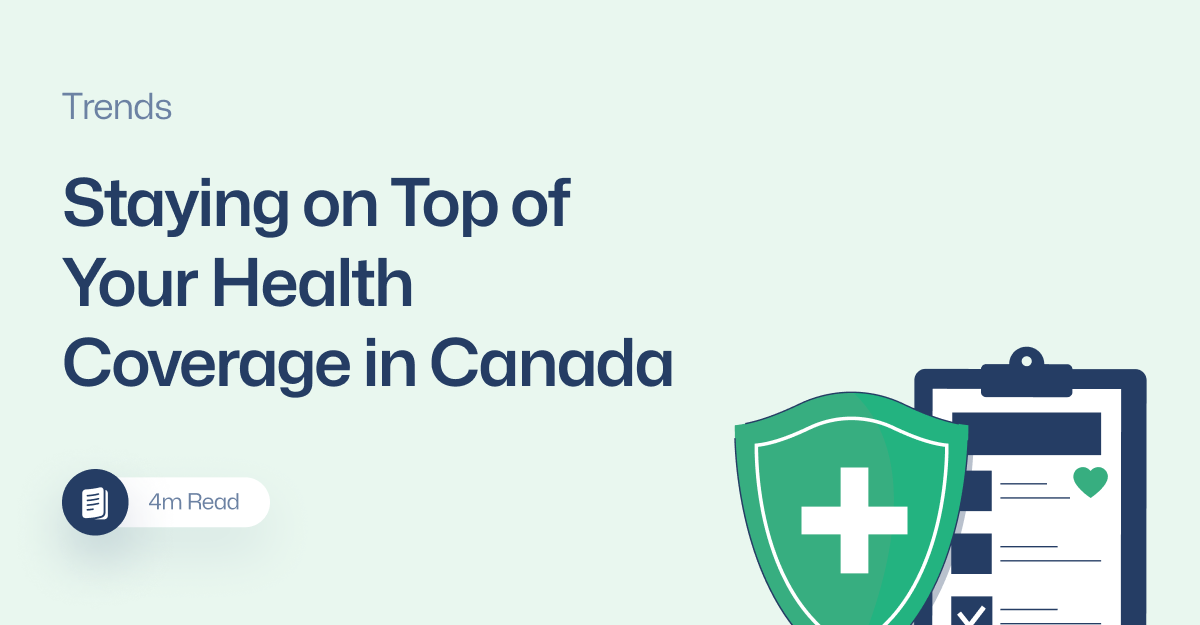 How to Stay Ahead of Your Health Coverage in Canada