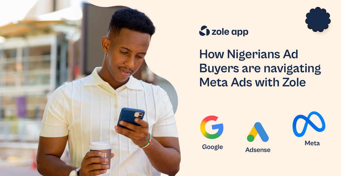 How Nigerian Ad Buyers Are Navigating Meta Ads with Zole